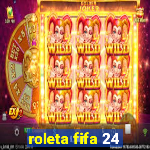 roleta fifa 24